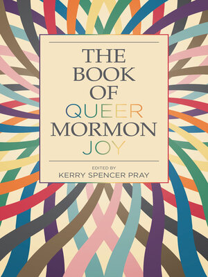 cover image of The Book of Queer Mormon Joy